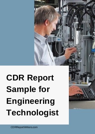 CDR Report
Sample for
Engineering
Technologist
CDRReportWriters.com
 