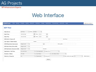 AG Projects
SIP Infrastructure Experts
Web Interface
 