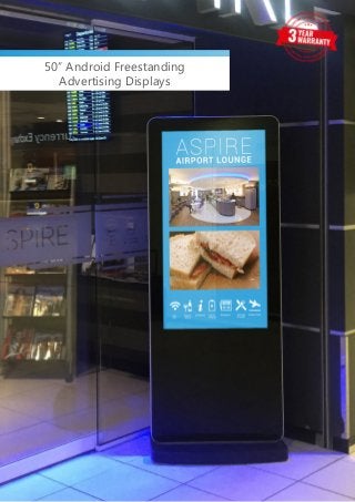 50” Android Freestanding
Advertising Displays
 