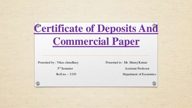 certificate of deposits and commercial papers examples of certificate of deposit