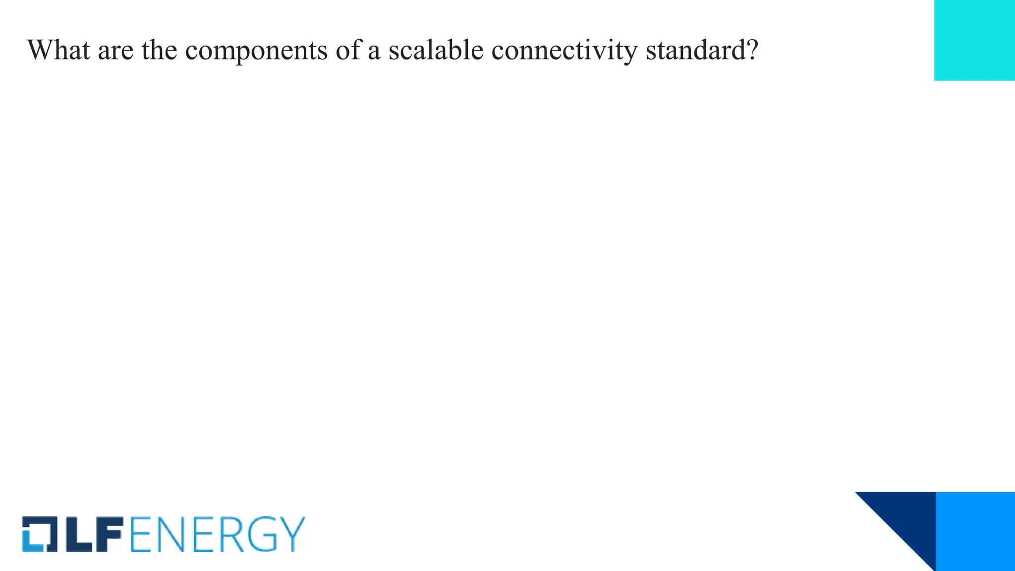 What are the components of a scalable connectivity standard?
 