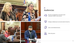 33
CDSF 2021
Audiencias
Reunión con legisladores nacionales sobre
resolución 75/2021, carne vacuna.
Diálogos y debates para una ley de salud en Santa Fe.
Sobre conectividad educativa.
Sobre voto joven.
 