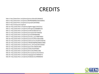 CREDITS Slide 4: http://www.flickr.com/photos/jamescridland/613445810/ Slide 6: http://www.flickr.com/photos/38299630@N05/3635356091/ Slide 8: http://www.flickr.com/photos/rayand/4126476966/ Slide 9: http://netsquared.org/local Slide 10: http://www.flickr.com/photos/lagthenoggin/19325231/ Slide 11: http://www.flickr.com/photos/hikingartist/3000884576/ Slide 12: http://www.flickr.com/photos/rtadlock/3055707715/ Slide 13: http://www.flickr.com/photos/ivanwalsh/3677282034/ Slide 14: http://www.flickr.com/photos/jareed/4644005084/ Slide 17: http://www.flickr.com/photos/zenobia_joy/2708679303/ Slide 18: http://www.flickr.com/photos/cesarastudillo/158254288/ Slide 19: http://www.flickr.com/photos/robinvanmourik/2873195670/ Slide 20: http://www.flickr.com/photos/78428166@N00/3868167989/ Slide 21: http://www.flickr.com/photos/rene_ehrhardt/2391554020/ Slide 22: http://www.flickr.com/photos/jaaronfarr/666261449/ Slide 23: http://www.flickr.com/photos/m0les/4163976843 Slide 24: http://www.flickr.com/photos/fernando/304012148/ Slide 25: http://www.flickr.com/photos/furryscalyman/312210315/ Slide 26: http://www.flickr.com/photos/stignygaard/2728636677/ Slide 39: http://www.flickr.com/photos/hiddedevries/599606659/ 