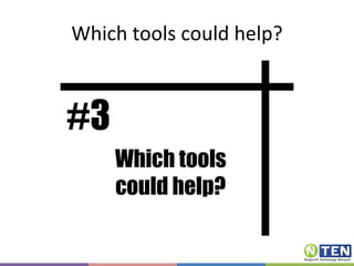 Which tools could help? 