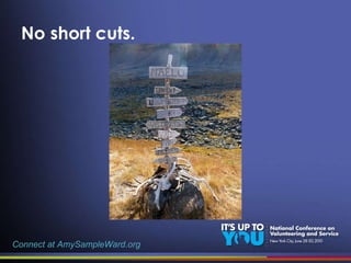 No short cuts. Connect at AmySampleWard.org 