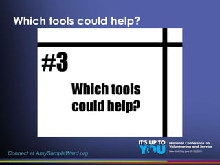 Which tools could help? Connect at AmySampleWard.org 