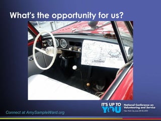 What's the opportunity for us? Connect at AmySampleWard.org 