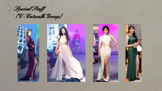 Special Staff
(V -Catwalk Group)
 