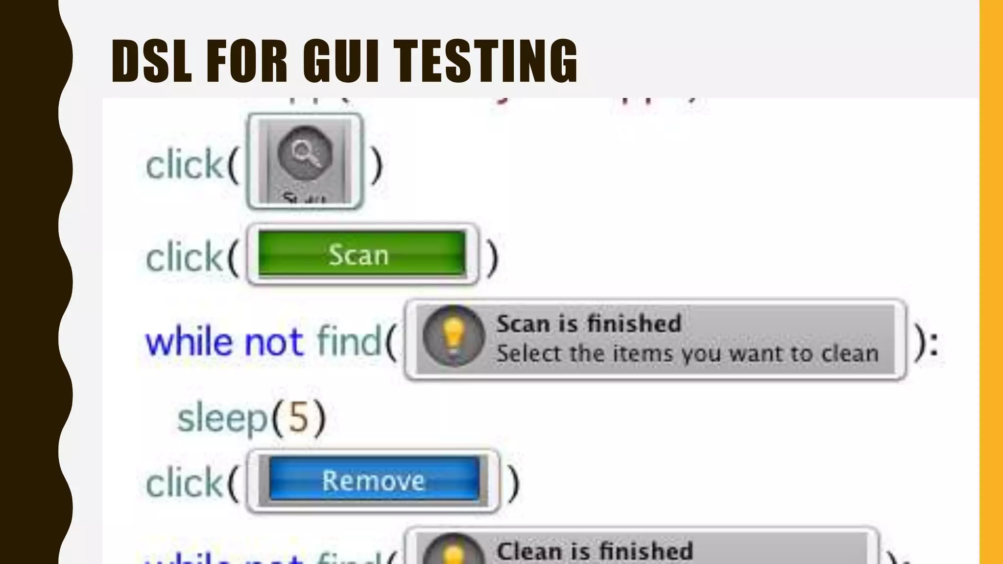 DSL FOR GUI TESTING
 