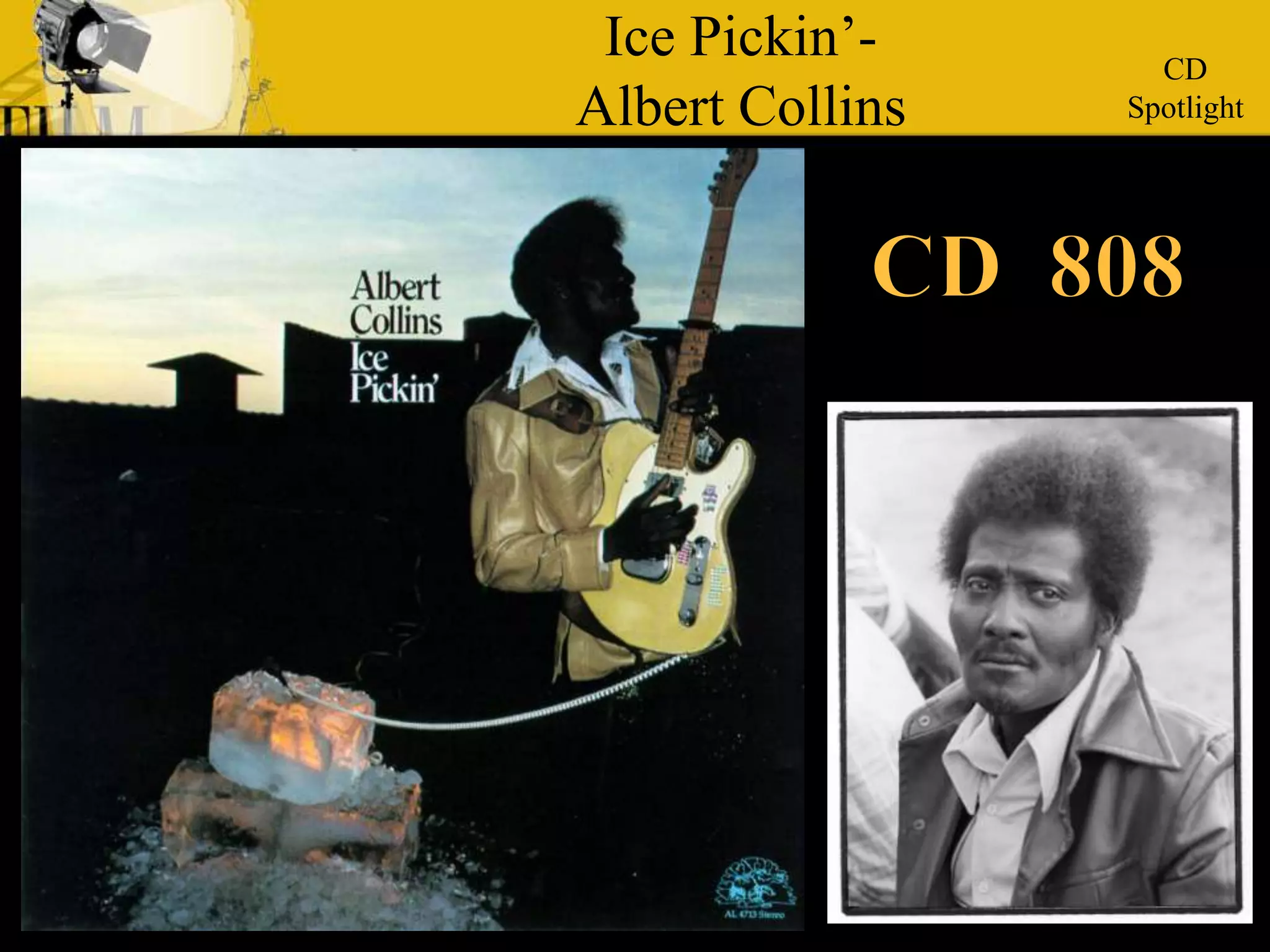 Ice Pickin’-Albert Collins CDSpotlight CD  808   