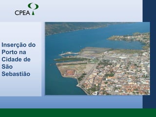 Inserção do Porto na Cidade de São Sebastião