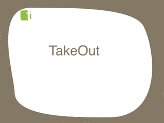 TakeOut!
 