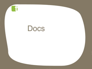 Docs!
 
