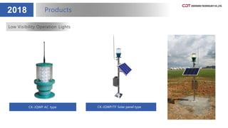 2018 Products
CK-JQWP AC type CK-JQWP/TF Solar panel type
Low Visibility Operation Lights
 