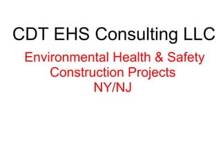 CDT EHS Consulting LLC Environmental Health & Safety Construction Projects  NY/NJ  