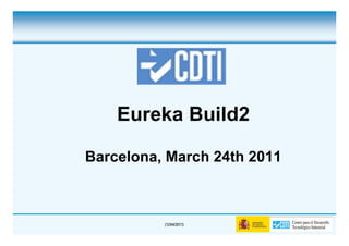 Eureka Build2

Barcelona, March 24th 2011



          (12/04/2011)
 