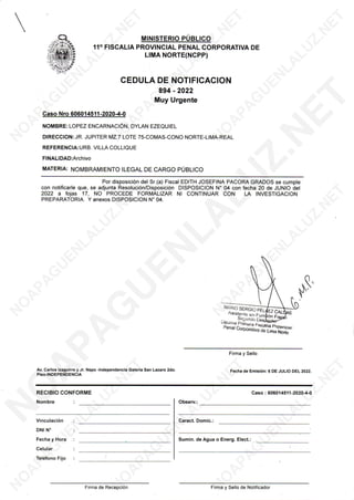 MINISTERIO PÚBLICO
11? FISCALIA PROVINCIAL PENAL CORPORATIVA DE
LIMA NORTE(NCPP)
CEDULA DE NOTIFICACION
894 - 2022
Muy Urg...