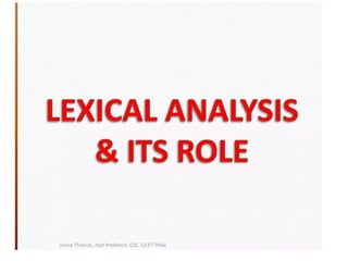Lexical analsis and its role in compiler design