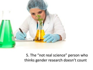 Presenting gender research to a scientific audience