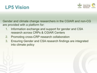 Climate Change Agriculture and Food Security Learning Platform 5: cross-cutting platform on gender and climate-smart agriculture