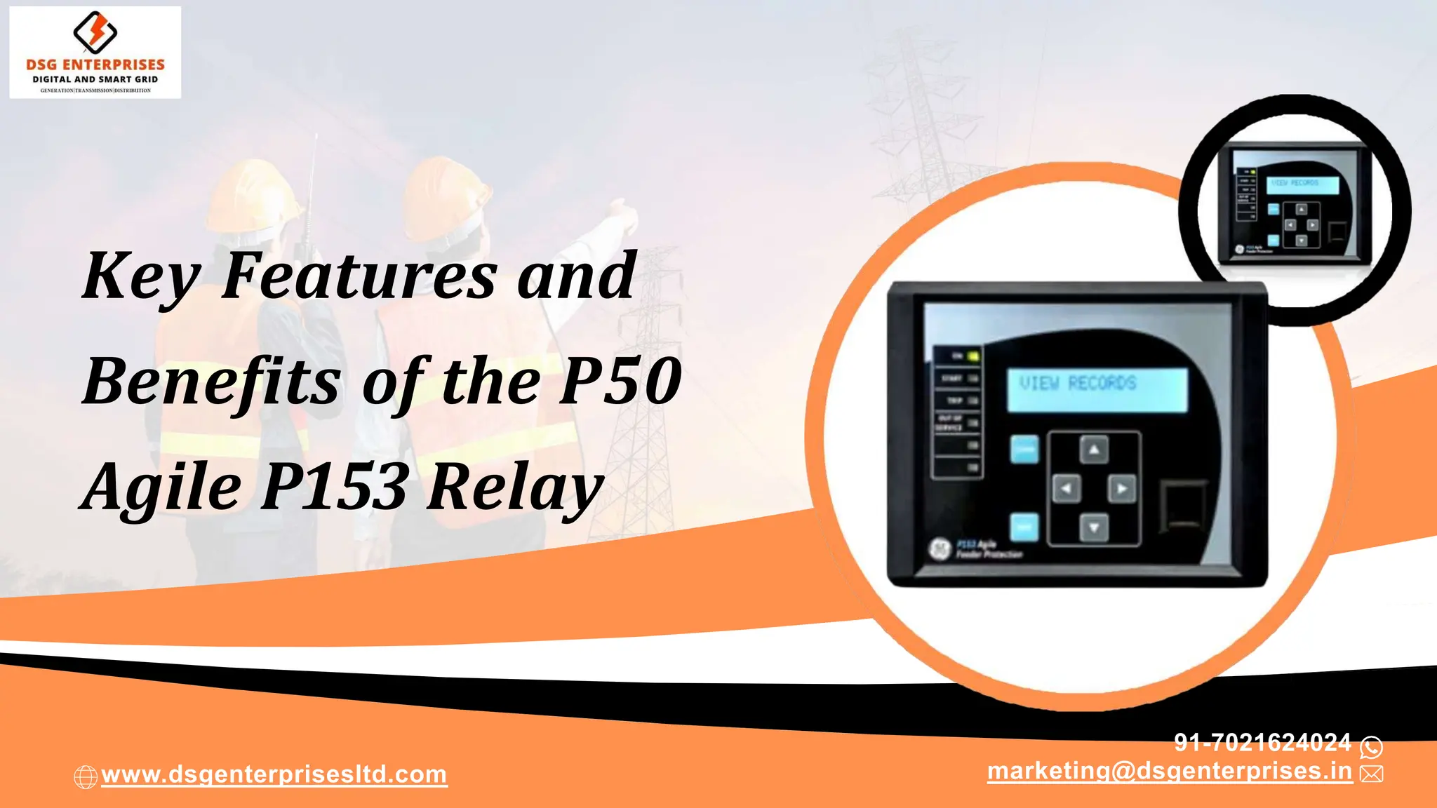 Key Features and Benefits of the P50 Agile P153 Relay PPT