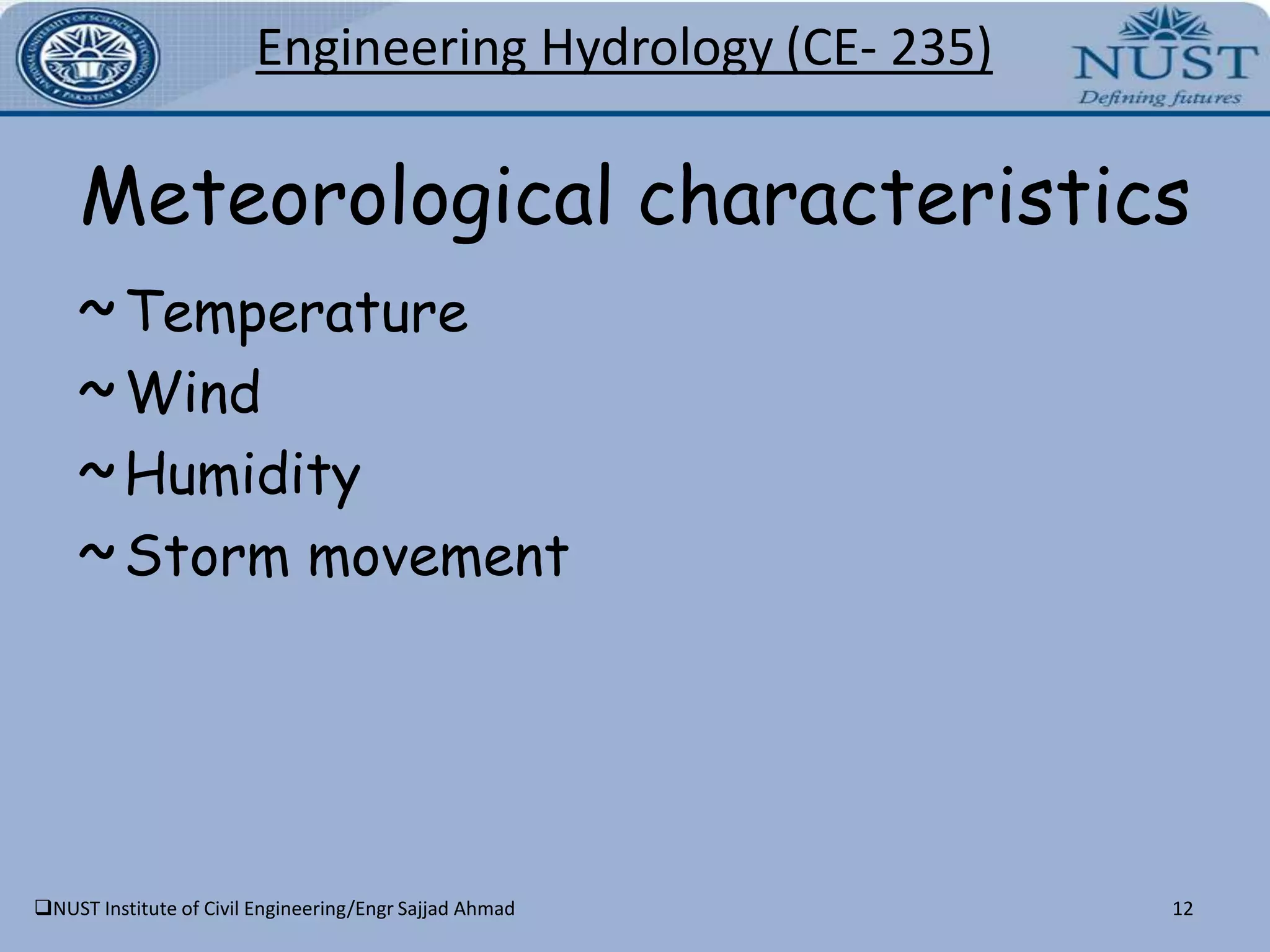 Shape and size of the catchment