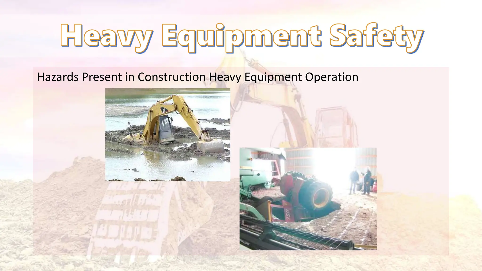 Hazards Present in Construction Heavy Equipment Operation
 