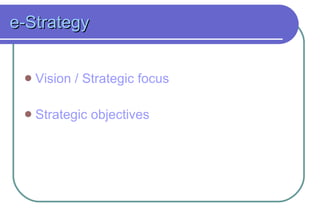 e-Strategy Vision  / Strategic focus Strategic objectives 