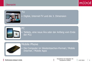 Übersicht15.06.2010Perspektiven für Endgeräte: Ein synoptischer Ausblick4