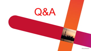 Q&A


      #CiscoPlusCA
 