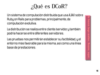Cada agente estructura un sólo individuo 