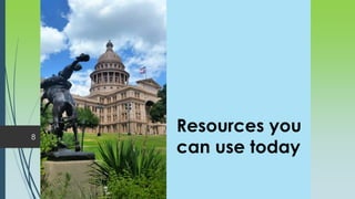 Resources you
can use today
8
 