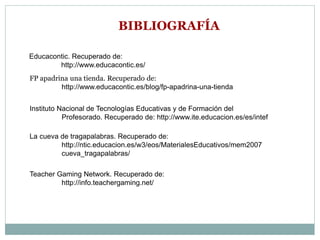 BIBLIOGRAFÍA
La cueva de tragapalabras. Recuperado de:
http://ntic.educacion.es/w3/eos/MaterialesEducativos/mem2007
cueva_...