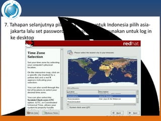 7. Tahapan selanjutnya pilih zona waktu, untuk Indonesia pilih asia-jakarta lalu set password, yang nanti akan digunakan untuk log in ke desktop 