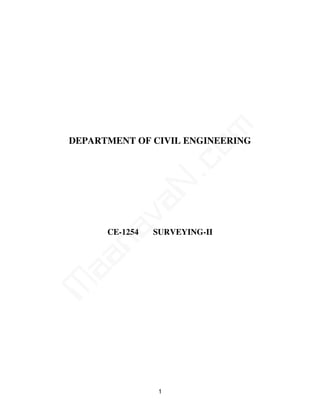 m
DEPARTMENT OF CIVIL ENGINEERING




                  co
                N.
          va
    na

      CE-1254   SURVEYING-II
aa
M




                 1
 