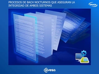 PROCESOS DE BACH NOCTURNOS QUE ASEGURAN LA
INTEGRIDAD DE AMBOS SISTEMAS
 
