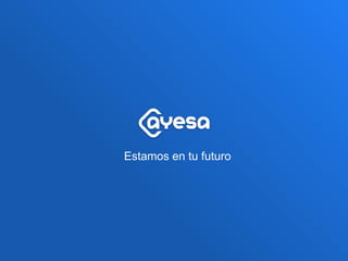 Estamos en tu futuro
 