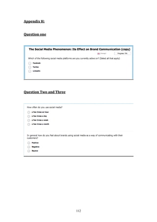 112
Appendix H:
Question one
Question Two and Three
 