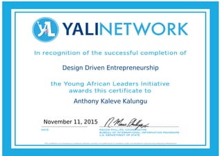 Design Driven Entrepreneurship
Anthony Kaleve Kalungu
November 11, 2015
 