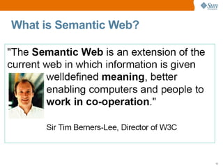 What is Semantic Web?




                        10
 