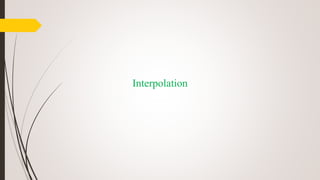 Interpolation
 