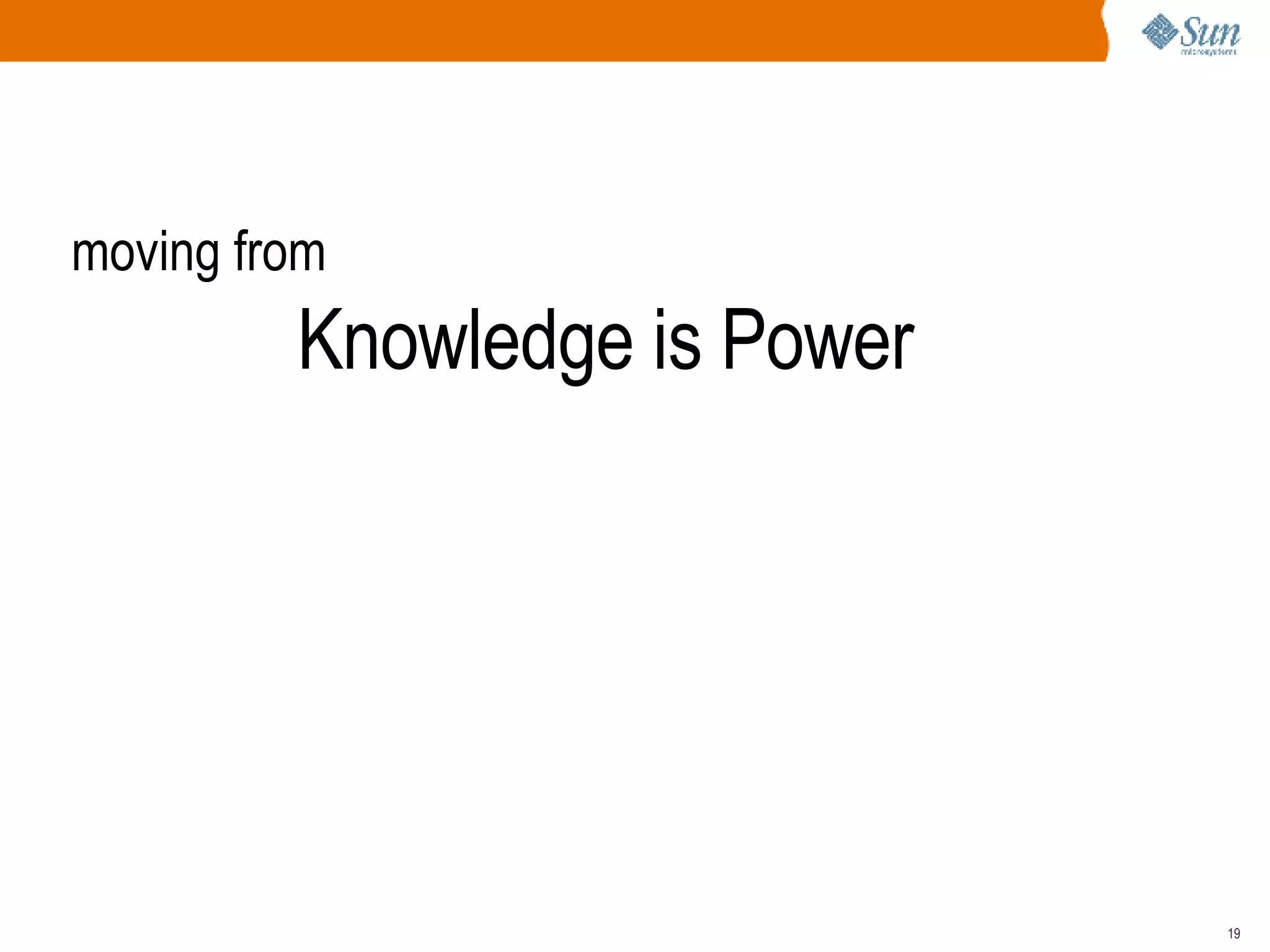 moving from  Knowledge is Power 
