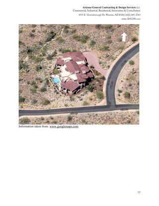 Arizona General Contracting & Design Services LLC
15
Information taken from: www.googlemaps.com
 