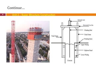 Continue…
8 Unit 2 – Super Structure Construction
 