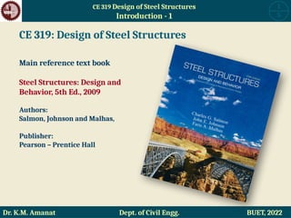 CE319 Design of Steel Structures by Prof. Khan Mahmud Amanat | PPTX