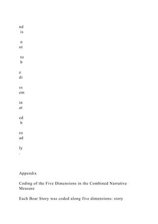 nd
is
n
ot
to
b
e
di
ss
em
in
at
ed
b
ro
ad
ly
.
Appendix
Coding of the Five Dimensions in the Combined Narrative
Measure
Each Bear Story was coded along five dimensions: story
 