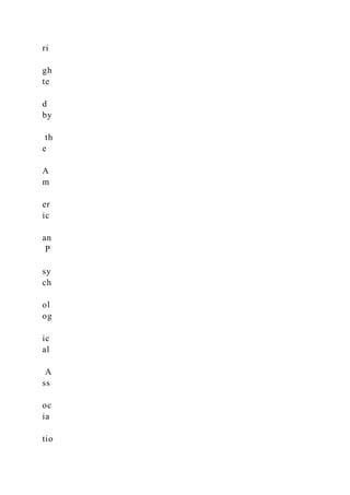 ri
gh
te
d
by
th
e
A
m
er
ic
an
P
sy
ch
ol
og
ic
al
A
ss
oc
ia
tio
 