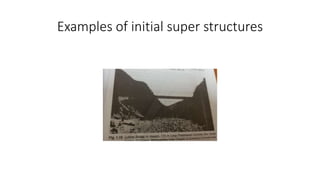 Examples of initial super structures
 