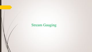 Stream Gauging
 