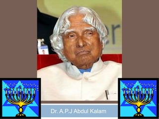 Dr. A.P.J Abdul Kalam
 